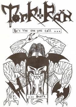 Tork Ran : He's the One You Call... Death